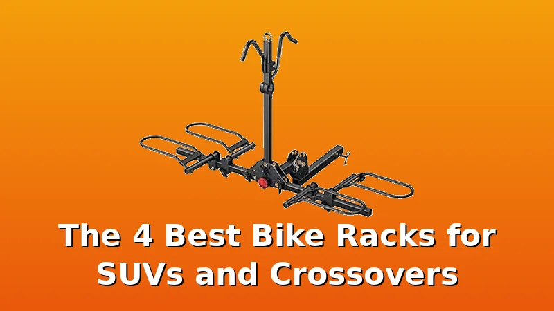 The 4 Best Bike Racks for SUVs and Crossovers - BikeRackPicks review with measurements and honest opinion